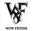 WOW Fetish