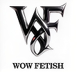 WOW Fetish